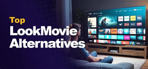 10 Best LookMovie Alternatives & Sites Like It in 2024 [Updated]